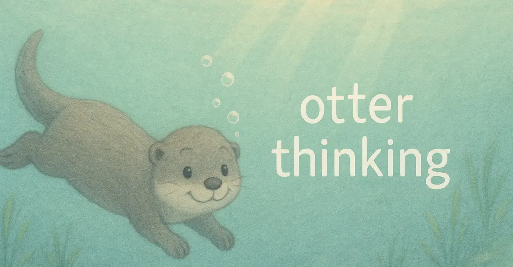 水獺好好想想 Otter Thinking