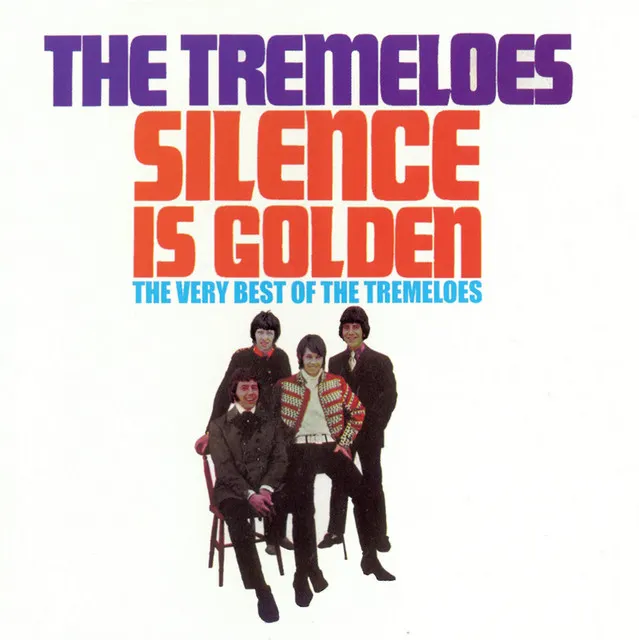 Silence Is Golden - The Tremeloes