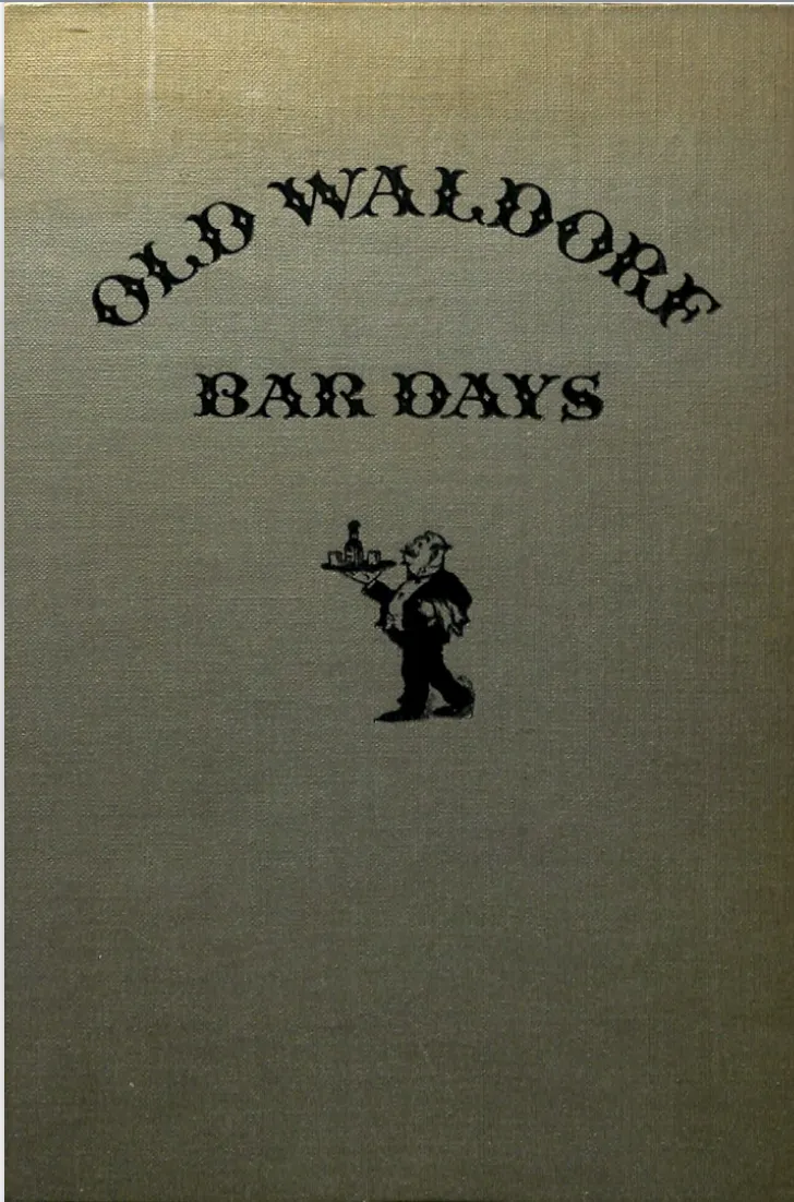 Old Waldorf Astoria Bar Days 1931 Albert Stevens Crockett
