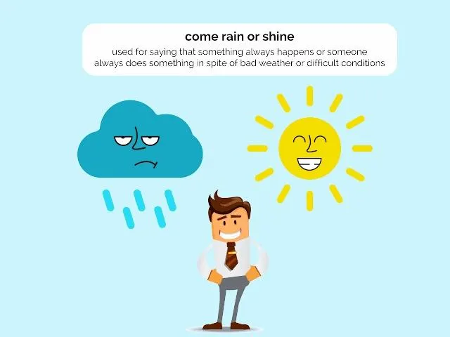 X 上的The Idioms：「Idiom of the day - come rain or shine #idiom #english  #learning https://t.co/9yq2TtgVZd」 / X