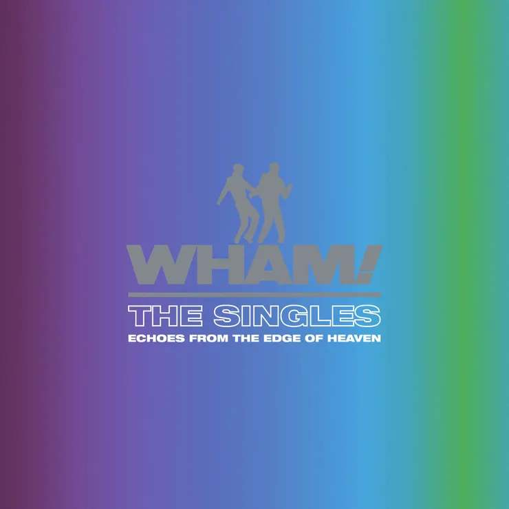 渾合唱團 / 來自天堂的回聲 終極單曲輯     Wham! / The Singles: Echoes from the Edge of Heaven 