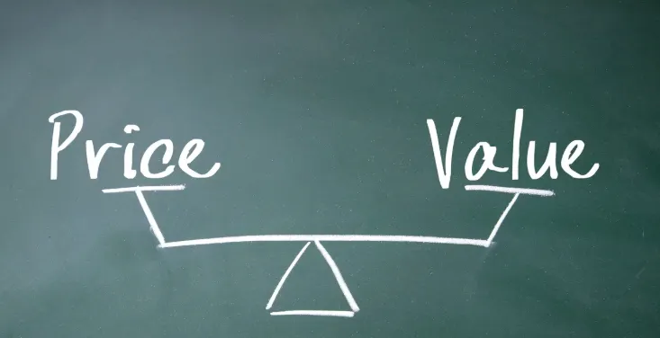 Price is what you pay, value is what you get