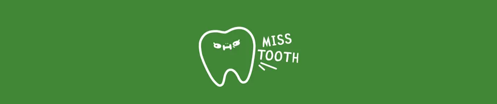 Miss Tooth 牙子小姐