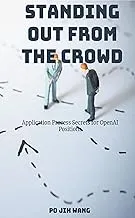 Standing Out from the Crowd: Application Process Secrets for OpenAI Positions (BBM MARKETING Book 7)