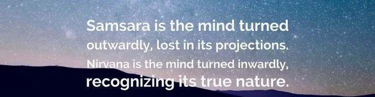 輪迴是 心迷失在外在世界  所投射的涅槃中