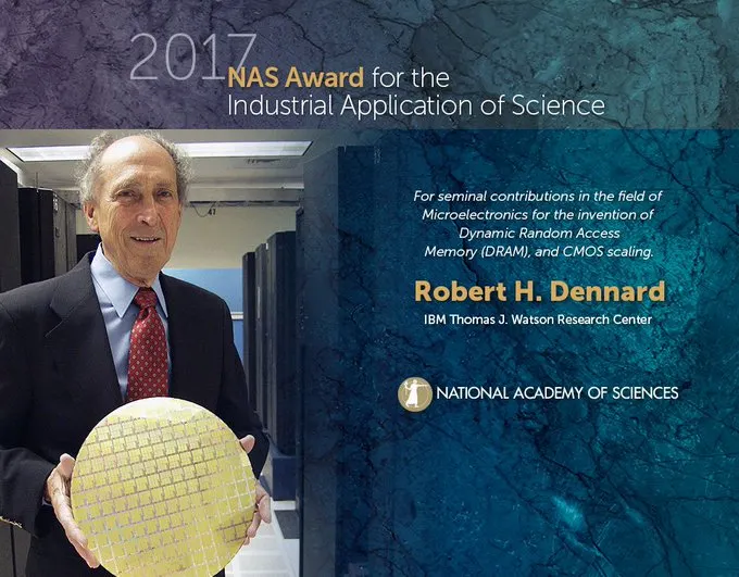 Robert H. Dennard 「現代記憶體之父」，1967 年，Dennard 在 IBM 發明了單晶體 DRAM 結構，這種結構只需一顆電晶體和一個電容，就能儲存 1 bit 資料。