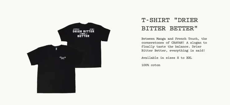 T-SHIRT "DRIER BITTER BETTER"