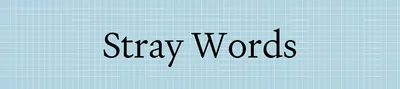 Stray Words