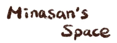 Minasan's Space