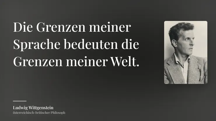 The limits of my language means the limits of my world / 我的語言的極限意即我的世界的限極