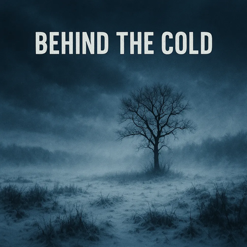 Behind The Cold