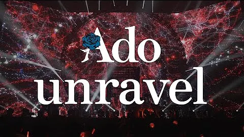 【LIVE映像】unravel 日本武道館 2023.8.30【Ado】