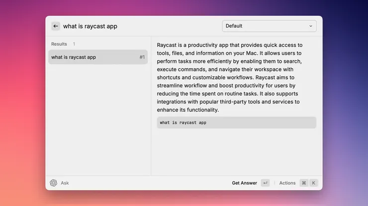 ChatGPT 擴充提供的 Ask Question 功能，可以直接在 Raycast 視窗詢問問題。
