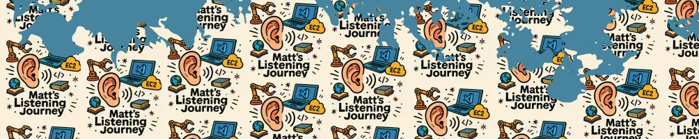 Matt's Listening Journey