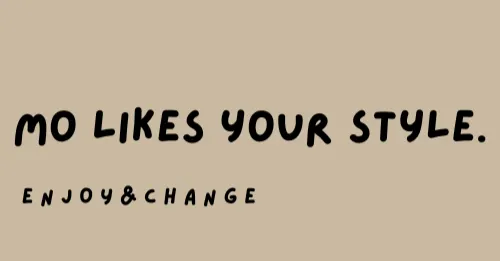 Mo likes your style
