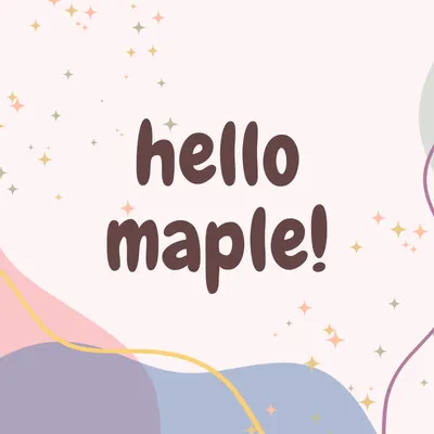 hello maple