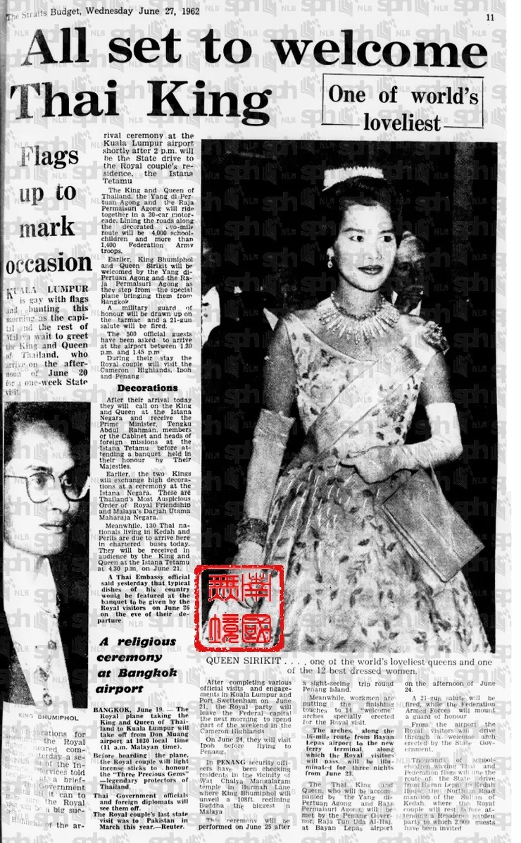 “All set to welcome Thai King‘,27th June 1962,The Straits Budget,Pg.11. 