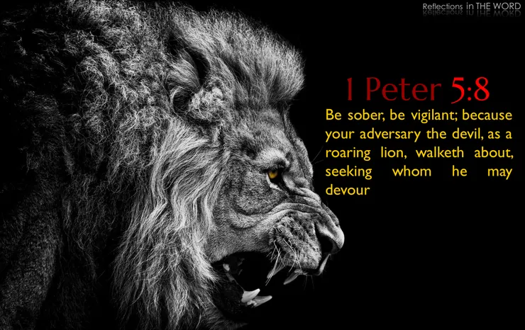 彼得前書 5:8，務要謹守，時時警醒謹慎。你們的仇敵魔鬼，如同吼叫的獅子，遍地遊行，尋找可吞噬的人。