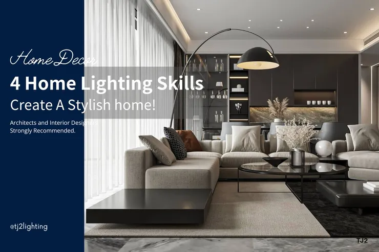 4 Home Lighting Strategies to Create a Stylish Home! 