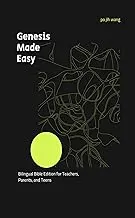 Genesis Made Easy: Bilingual Bible Edition for Teachers, Parents, and Teens (BBM EDUCATION Book 18)