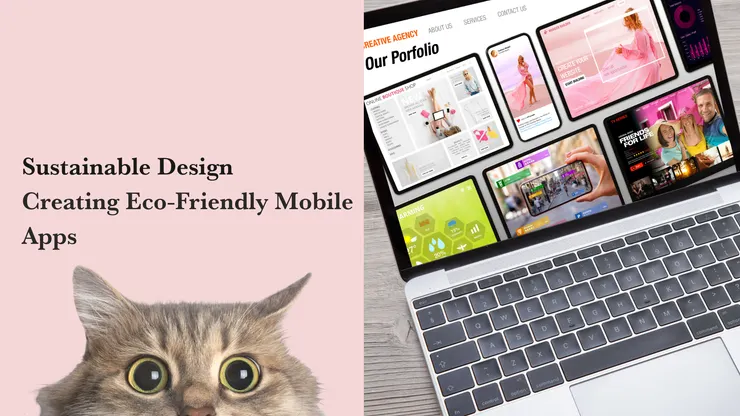 Sustainable Design - Creating Eco-Friendly Mobile Apps