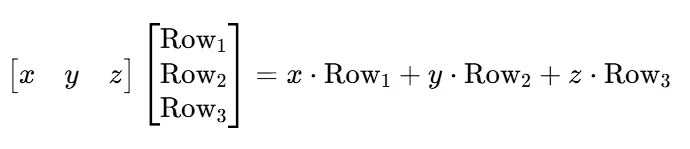 [ x , y , z ][ Row1；Row2；Row3 ] ＝ x ( Row1) ＋ y ( Row2) ＋ z ( Row3)