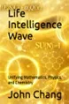 《Life Intelligence Wave：Unifying Mathematics, Physics, and Chemistry》