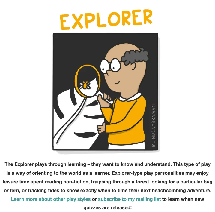 筆者測試出來的遊戲性格,歡迎在下方留言給我測驗出的遊戲性格!From: Understanding your Play Style – An Illustrated Guide to Play Types (https://lindsaybraman.com/adult-play-styles/#quiz)