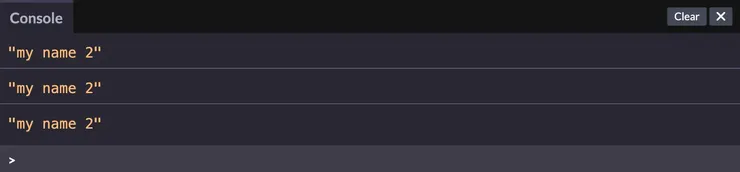 這種情況下，所有的myName都被更新成"my name 2"。