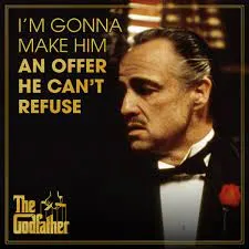 《教父》中的名句：「我會給他一份拒絕不了的禮物」