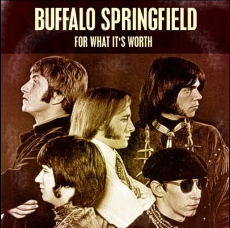 For What It's Worth - Buffalo Springfield