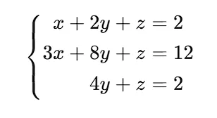 x＋2y＋z＝2 | 3x＋8y＋z＝12 | 4y＋z＝2