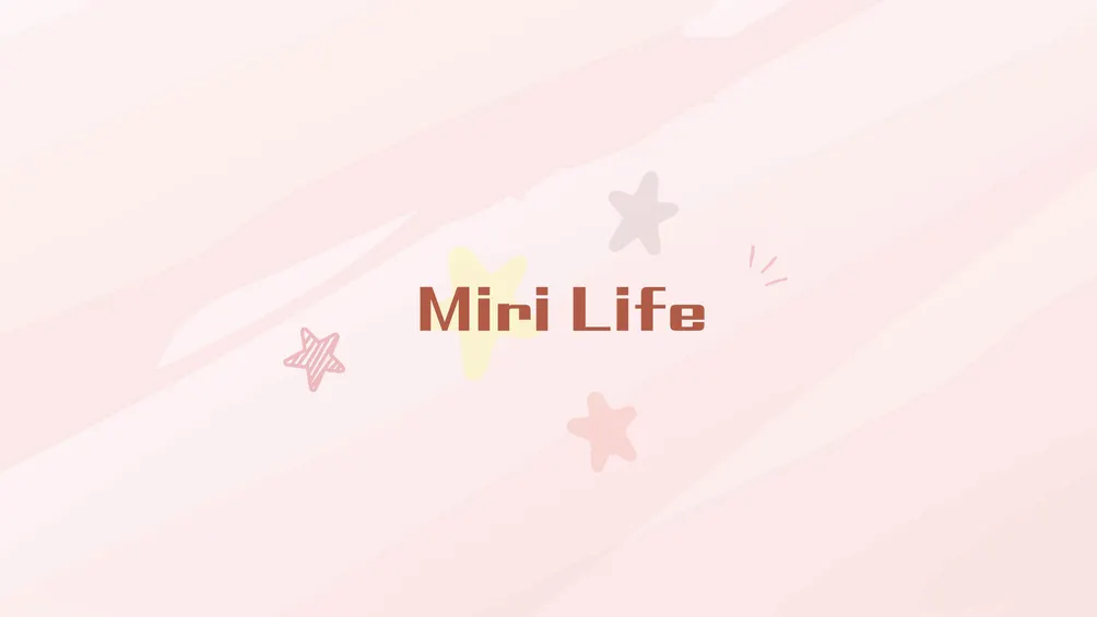 * Miri Life *
