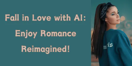 Fall in love with AI: Enjoy Romance Reimagined!