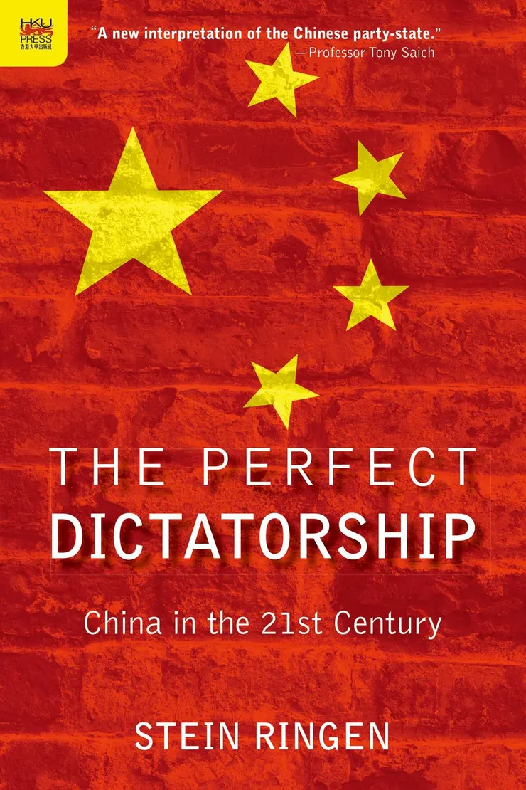 Stein Ringen：The Perfect Dictatorship: China in the 21st Century