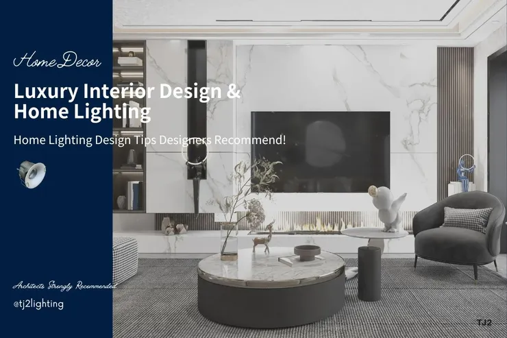 Luxury Interior Design｜Home Lighting Design Tips Designers Recommend!